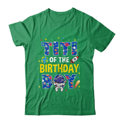 Titi Of The Birthday Boy Space Astronaut Family Birthday Shirt & Hoodie | siriusteestore