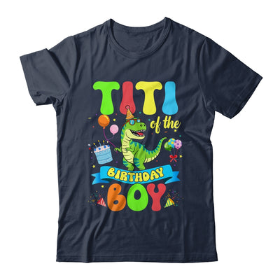 Titi Of The Birthday Boy TRex Dinosaur Birthday Family Shirt & Hoodie | siriusteestore