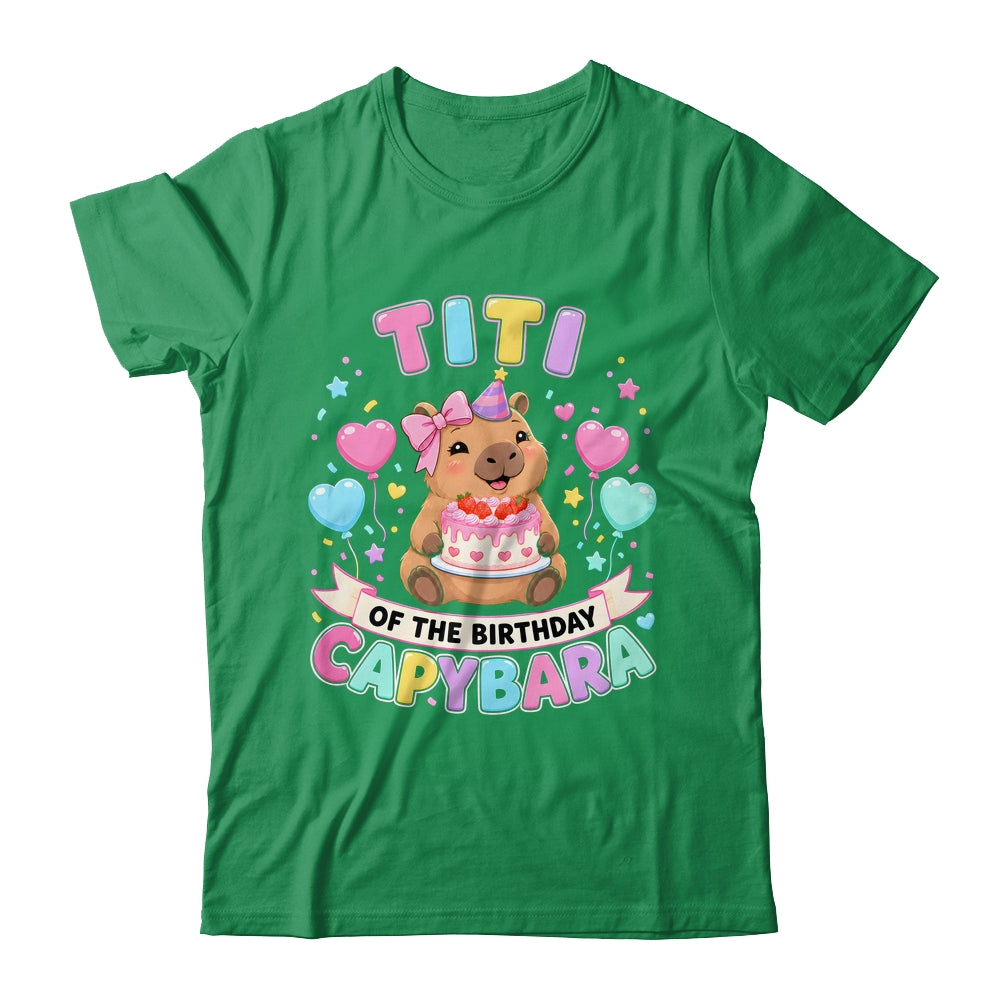 Titi Of The Birthday Capybara Birthday Girl Family Shirt & Hoodie | siriusteestore