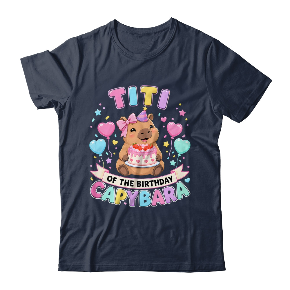 Titi Of The Birthday Capybara Birthday Girl Family Shirt & Hoodie | siriusteestore