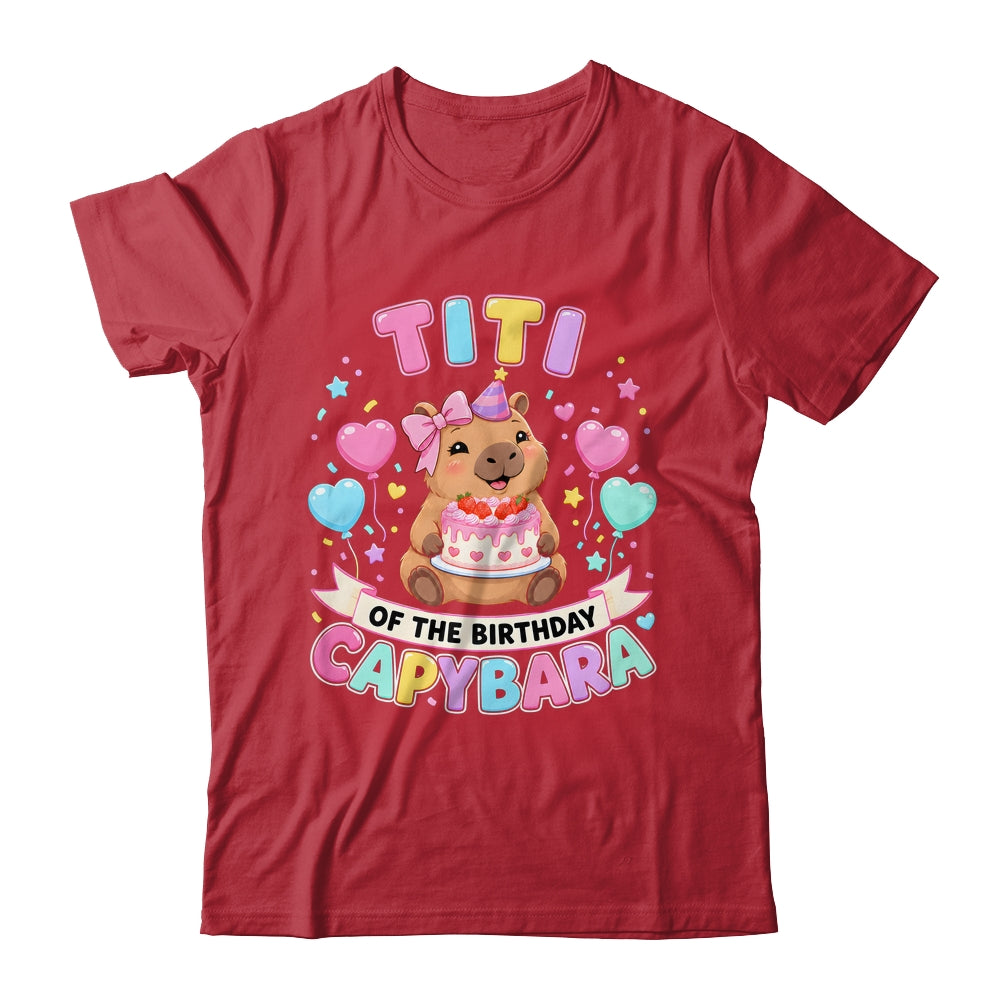 Titi Of The Birthday Capybara Birthday Girl Family Shirt & Hoodie | siriusteestore