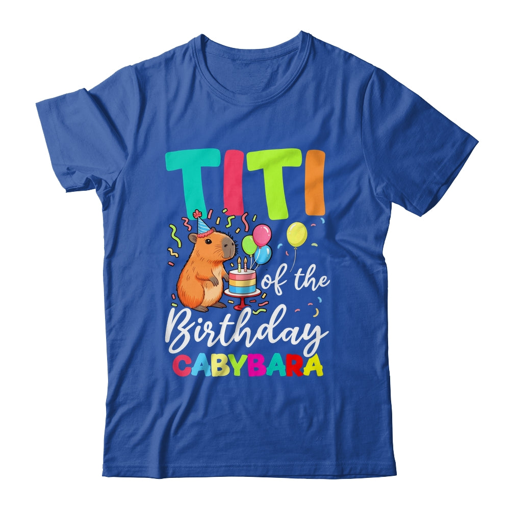Titi Of The Birthday Capybara Girl Bday Party Family Shirt & Hoodie | siriusteestore