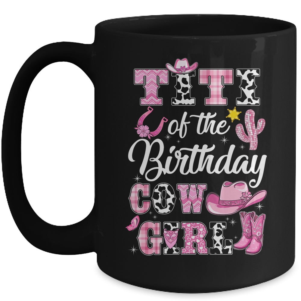 Titi Of The Birthday Cow Girl Western Cowgirl 1st Birthday Mug | siriusteestore