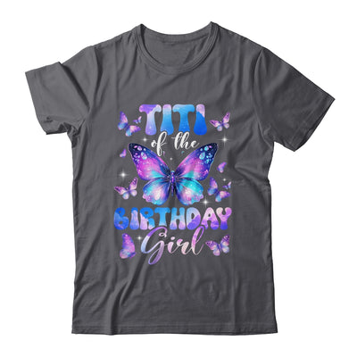 Titi Of The Birthday Girl Butterfly Family Matching Shirt & Hoodie | siriusteestore
