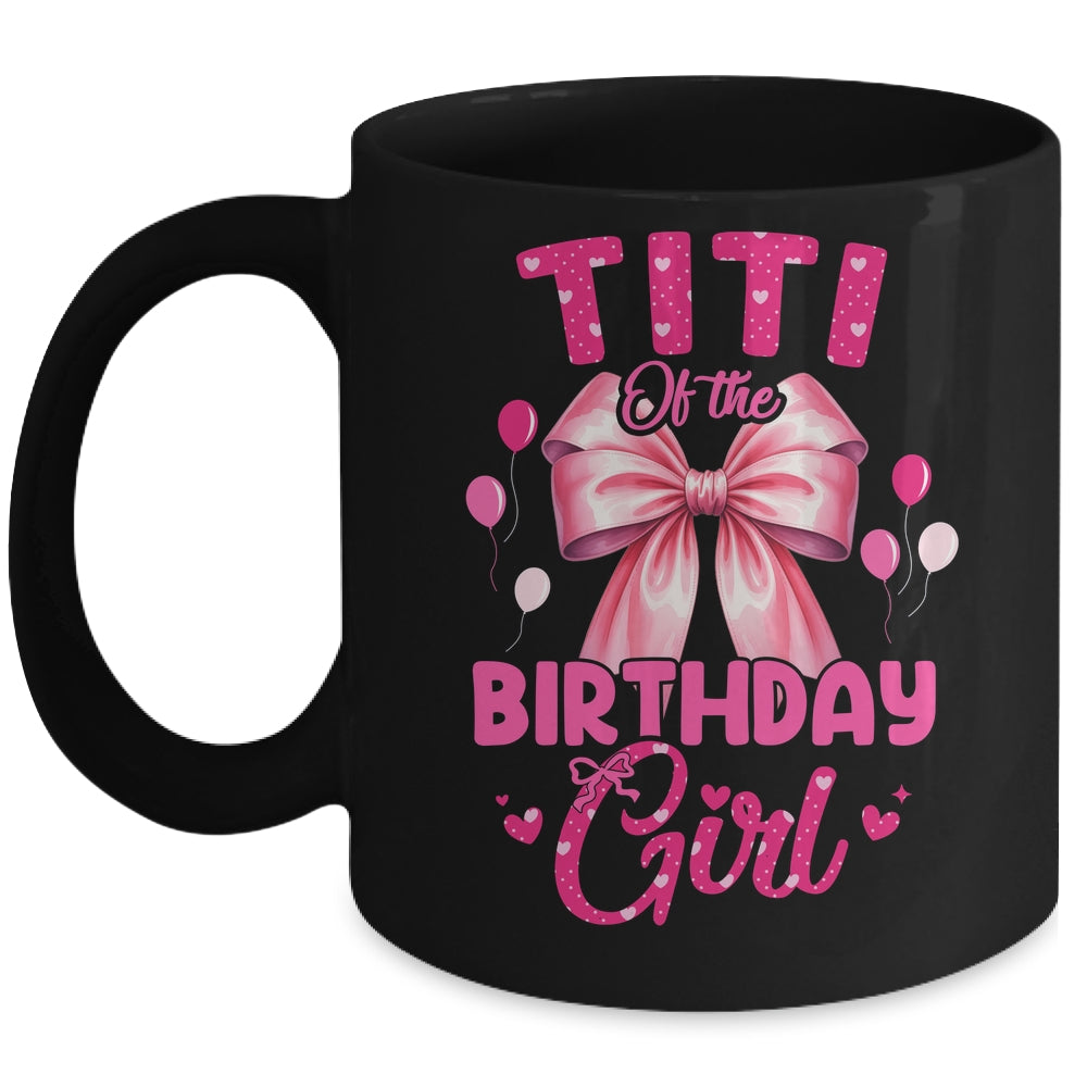 Titi Of The Birthday Girl Coquette Bow Matching Family Mug | siriusteestore
