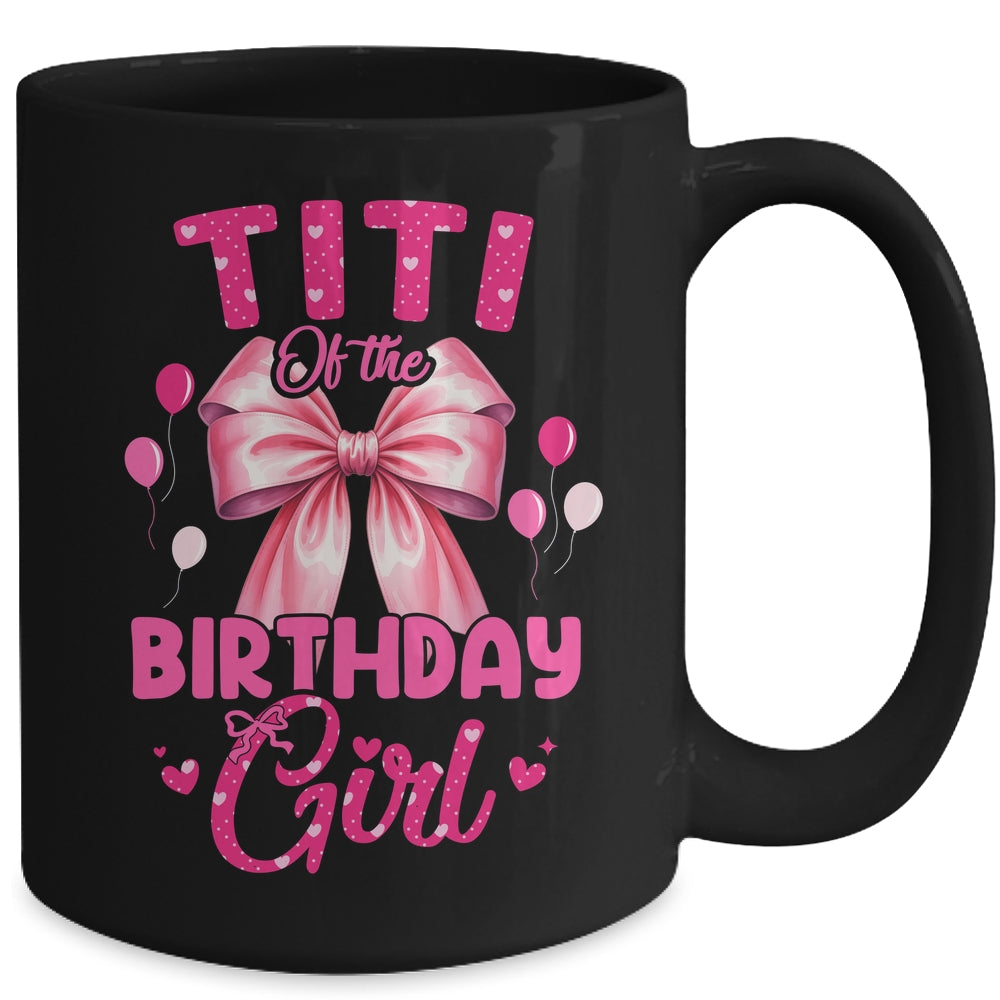 Titi Of The Birthday Girl Coquette Bow Matching Family Mug | siriusteestore