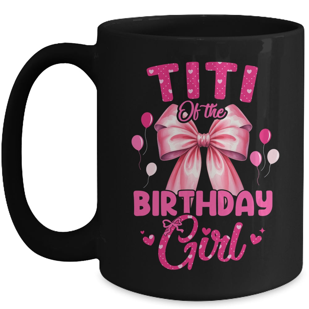 Titi Of The Birthday Girl Coquette Bow Matching Family Mug | siriusteestore