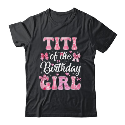 Titi Of The Birthday Girl Family Pink Coquette Bow Shirt & Hoodie | siriusteestore
