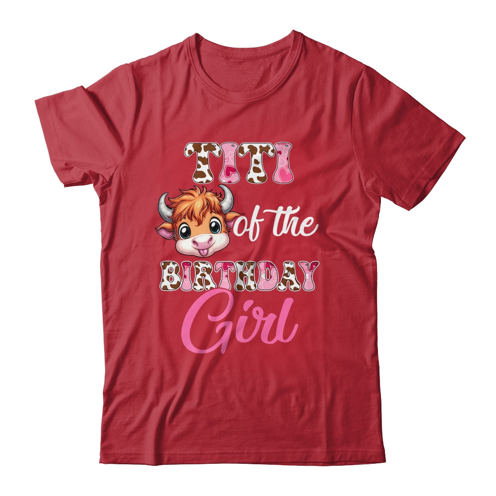 Titi Of The Birthday Girl Highland Cow Farm 1st Birthday Shirt & Hoodie | siriusteestore