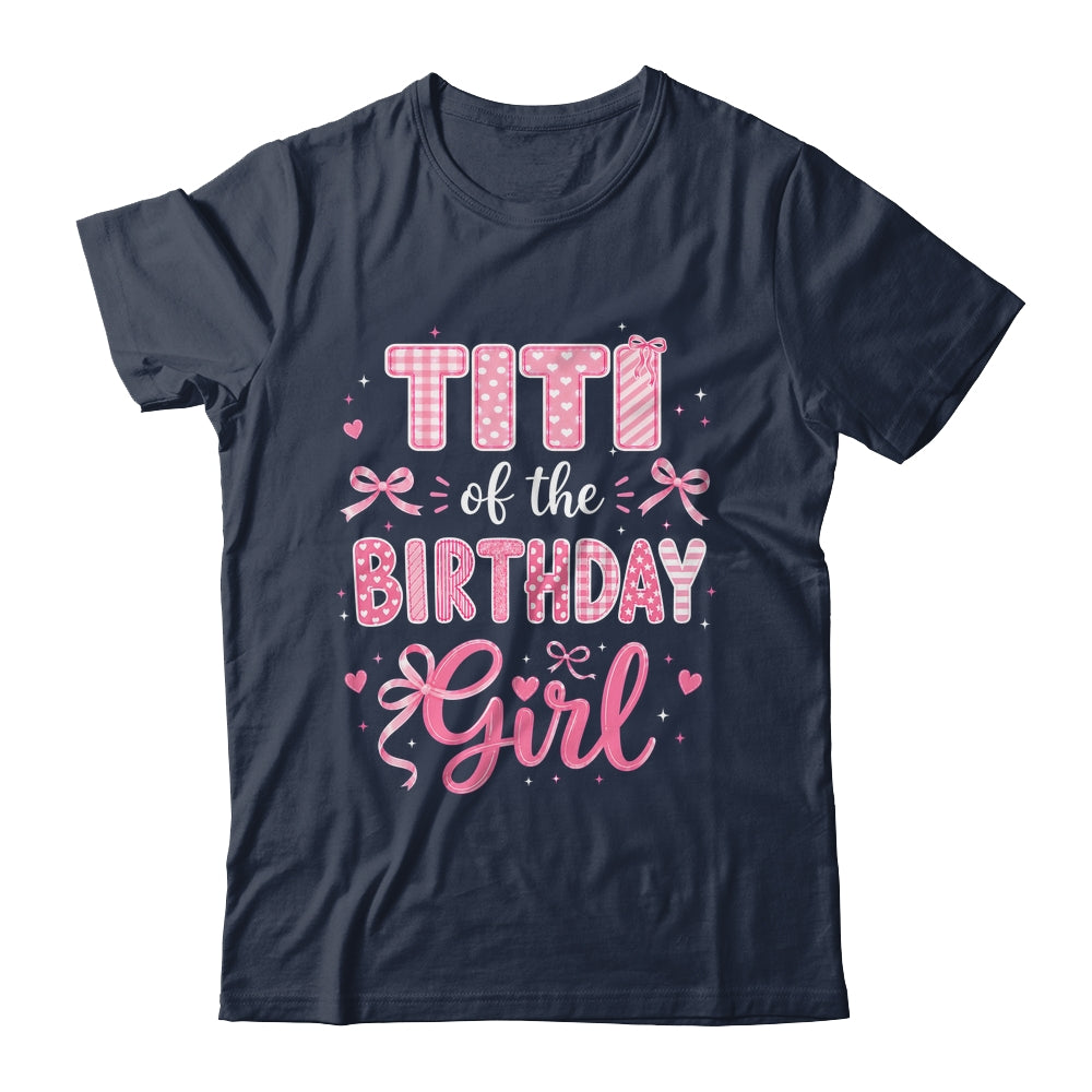 Titi Of The Birthday Girl Matching Pink Coquette Bow Shirt & Hoodie | siriusteestore