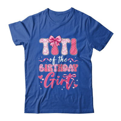 Titi Of The Birthday Girl Pink Coquette Bow Family Shirt & Hoodie | siriusteestore