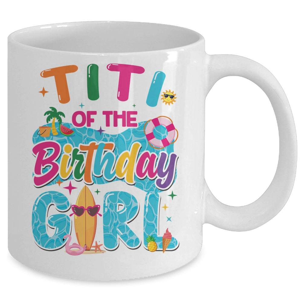 Titi Of The Birthday Girl Pool Party Beach Family Matching Mug | siriusteestore