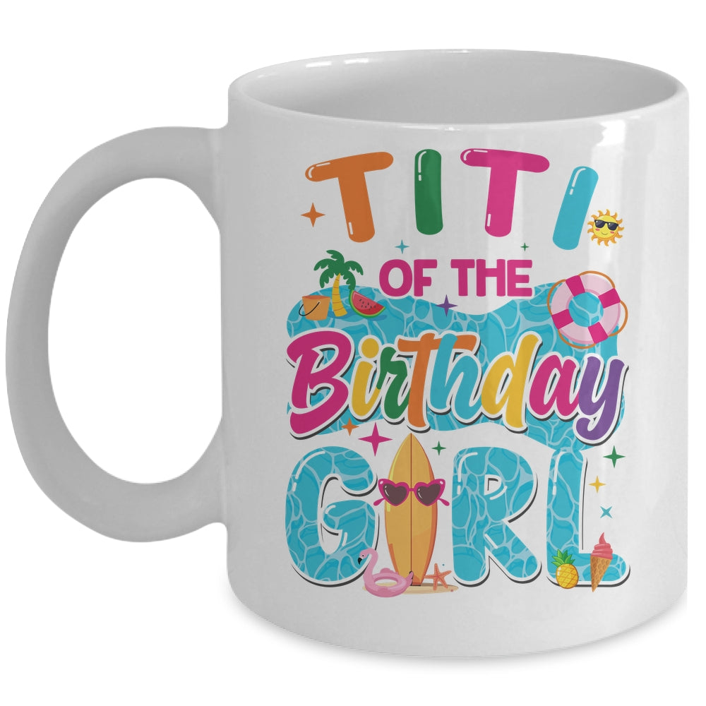 Titi Of The Birthday Girl Pool Party Beach Family Matching Mug | siriusteestore