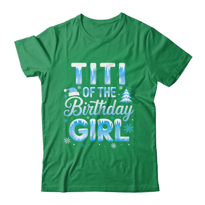 Titi Of The Birthday Girl Snowflakes Winter Family Matching Shirt & Hoodie | siriusteestore
