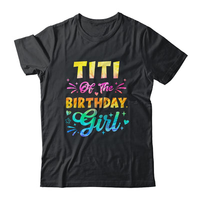 Titi Of The Birthday Girl Tie Dye 1st Birthday Family Shirt & Hoodie | siriusteestore