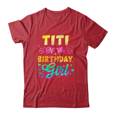 Titi Of The Birthday Girl Tie Dye 1st Birthday Family Shirt & Hoodie | siriusteestore