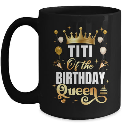 Titi Of The Birthday Queen Funny Matching Birthday Party Mug | siriusteestore