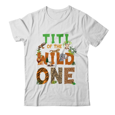 Titi Of The Birthday Wild One Safari Birthday Boy Family Shirt & Hoodie | siriusteestore