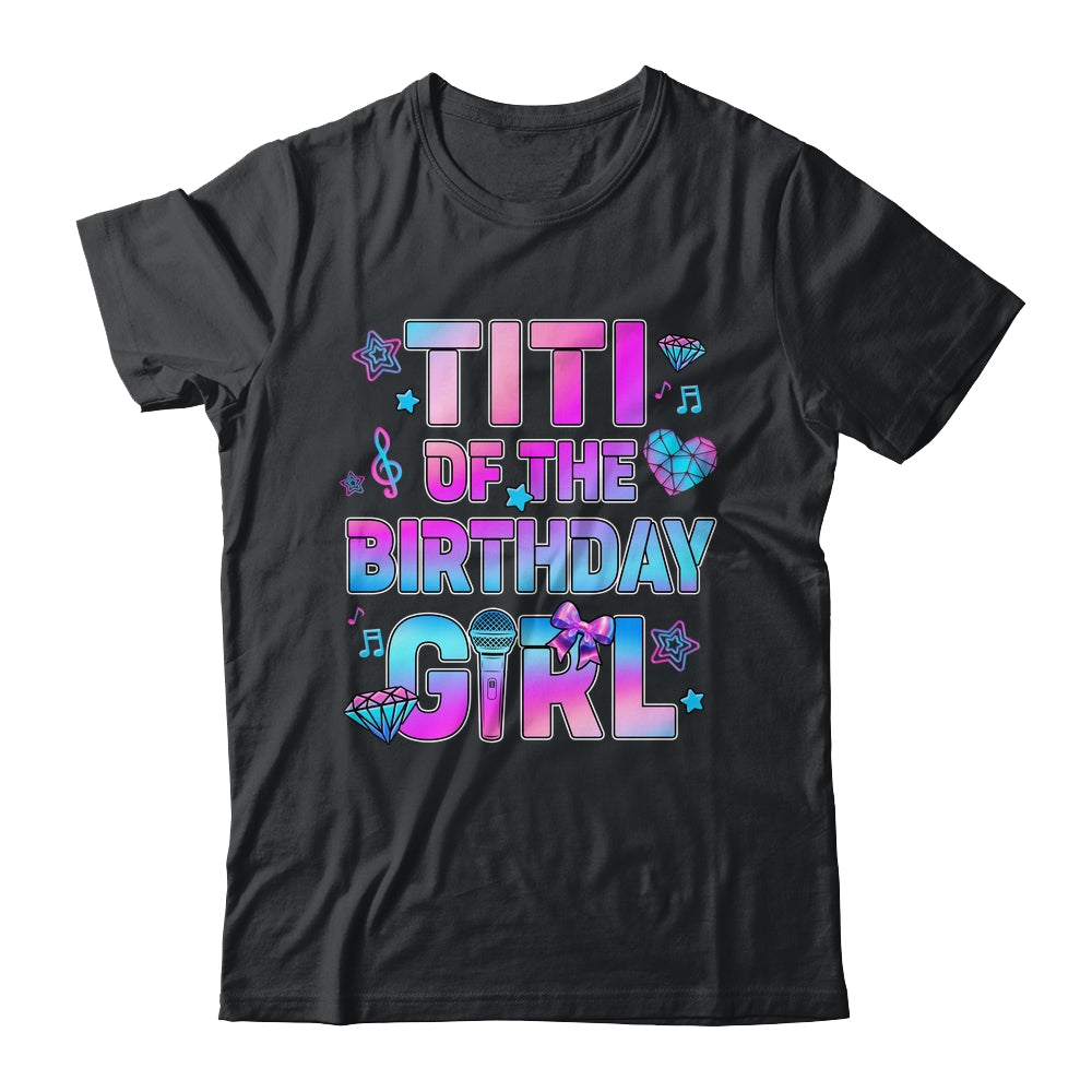 Titi Of The K-Pop Birthday Girls Korean Music Family Shirt & Hoodie | siriusteestore