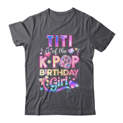 Titi Of The K-Pop Birthday Girls Korean Music Lovers Shirt & Hoodie | siriusteestore
