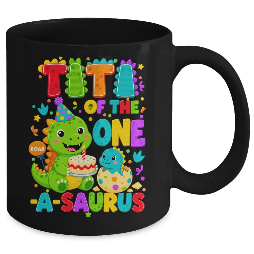 Titi Of The One-A-Saurus 1St Birthday Boy T-Rex Dinosaur Mug | siriusteestore