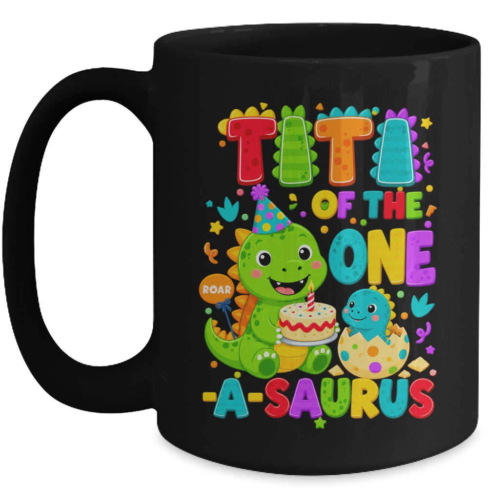 Titi Of The One-A-Saurus 1St Birthday Boy T-Rex Dinosaur Mug | siriusteestore