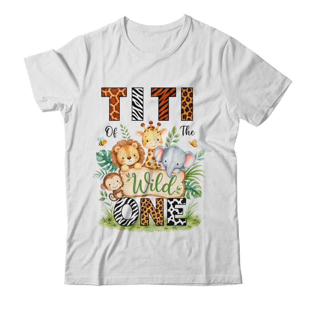 Titi Of The Wild One First Birthday Boy Jungle Safari Shirt & Hoodie | siriusteestore
