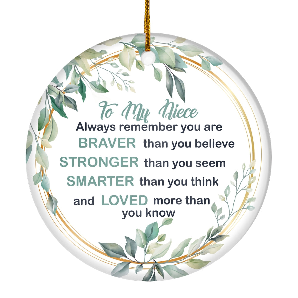 To My Niece Ornament from Aunt Auntie Uncle Always Remember You are Braver Stronger Smarter for Niece Christmas Tree Ornament | siriusteestore