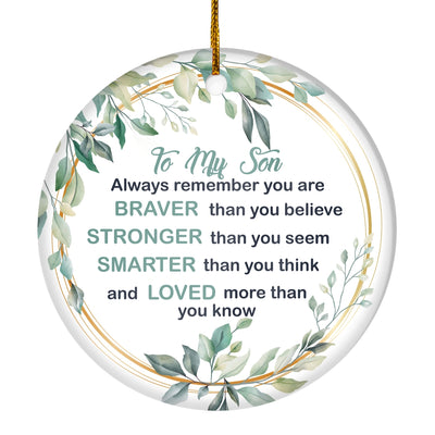 To My Son Ornament from Mom Dad Mother Always Remember You are Braver Stronger Smarter for Son Christmas Tree Ornament | siriusteestore