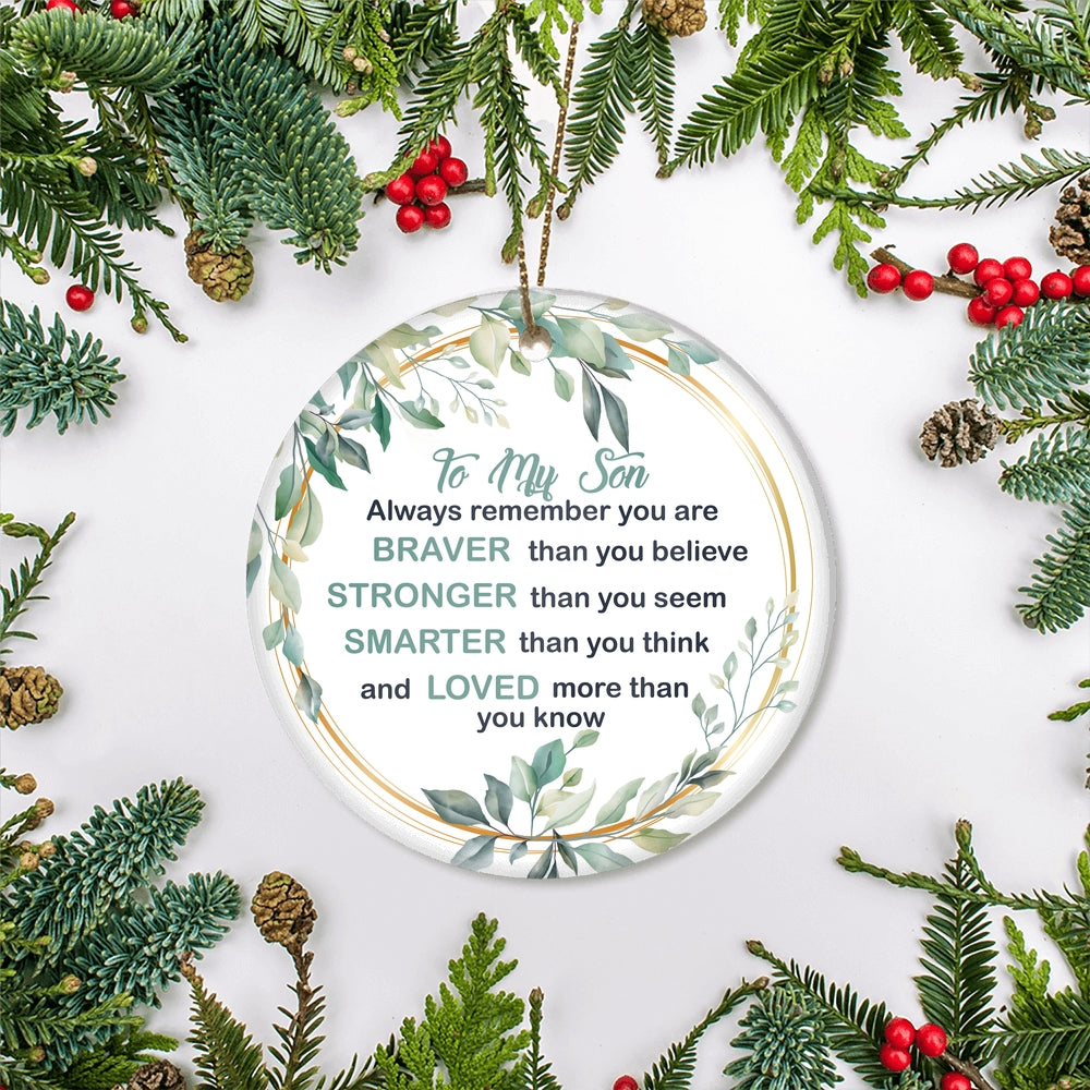 To My Son Ornament from Mom Dad Mother Always Remember You are Braver Stronger Smarter for Son Christmas Tree Ornament | siriusteestore