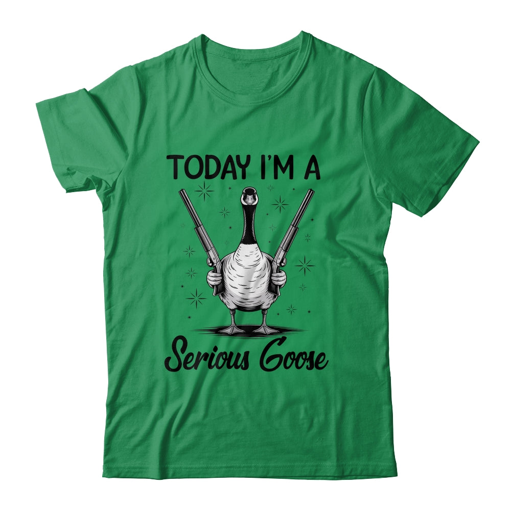 Today I'm A Serious Goose Lovers Goose With Gun Funny Humor Shirt & Hoodie | siriusteestore