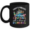 Today's Forecast Cruising With A Chance Of Drinking 2025 Mug | siriusteestore