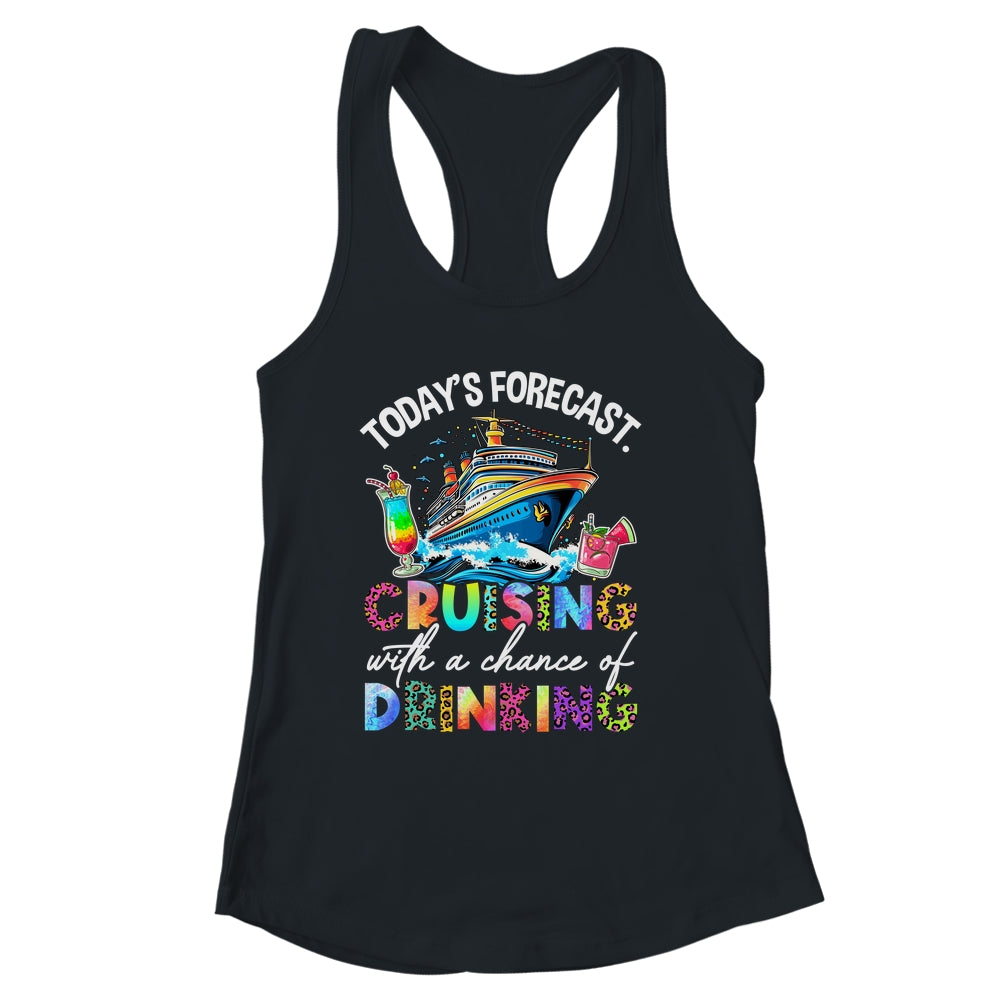 Today's Forecast Cruising With A Chance Of Drinking 2025 Shirt & Tank Top | siriusteestore