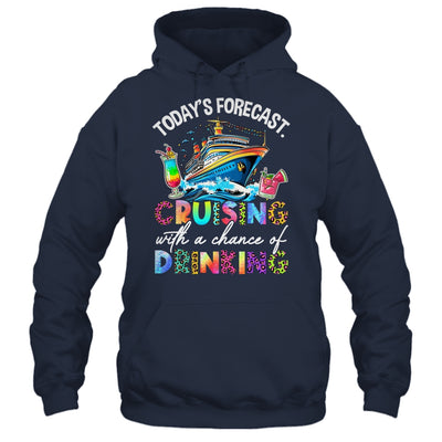 Today's Forecast Cruising With A Chance Of Drinking 2025 Shirt & Tank Top | siriusteestore