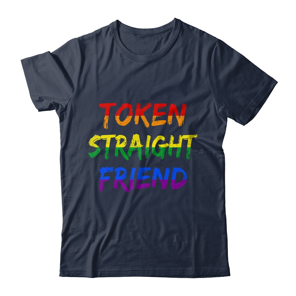 Token Straight Friend GAY PRIDE LGBTQ Rainbow Colors Shirt & Tank Top | siriusteestore