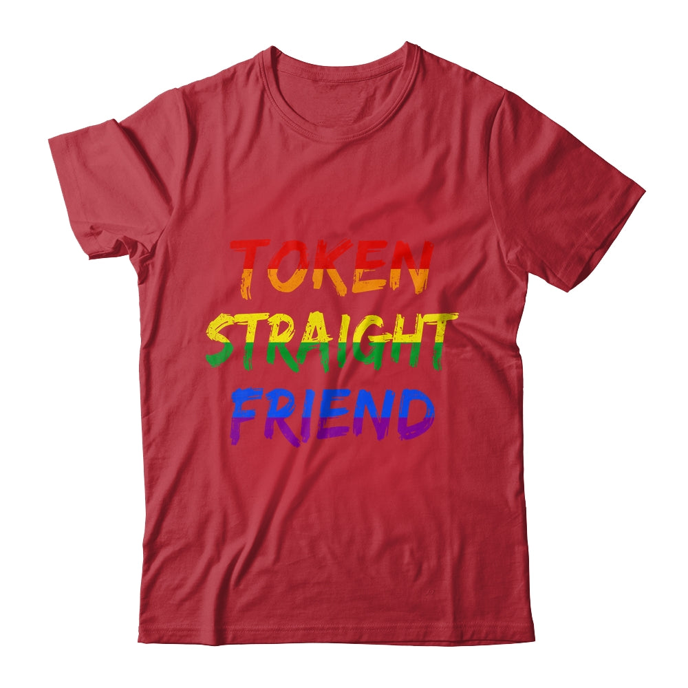 Token Straight Friend GAY PRIDE LGBTQ Rainbow Colors Shirt & Tank Top | siriusteestore
