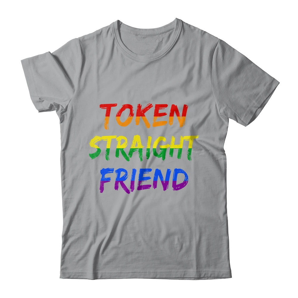 Token Straight Friend GAY PRIDE LGBTQ Rainbow Colors Shirt & Tank Top | siriusteestore