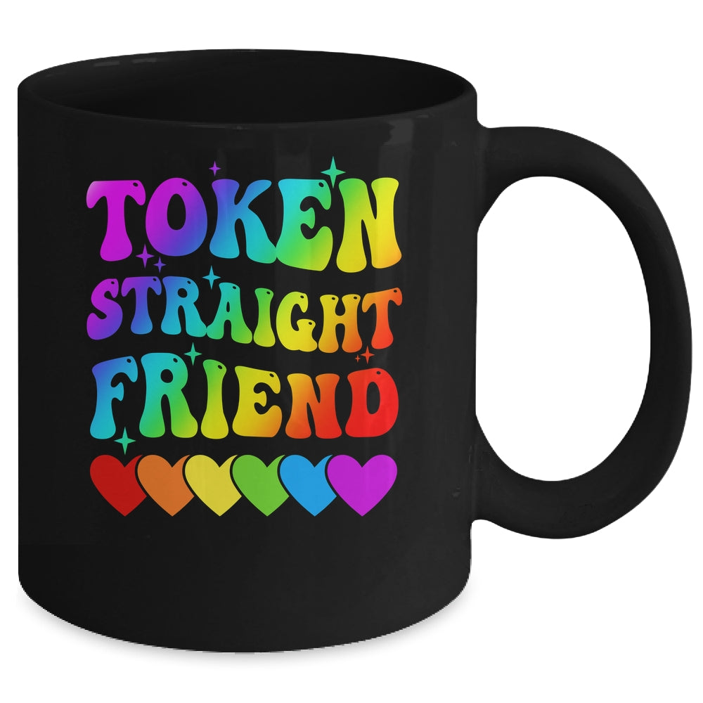 Token Straight Friend Rainbow Colors Heart Gay Pride LGBTQ Mug | siriusteestore