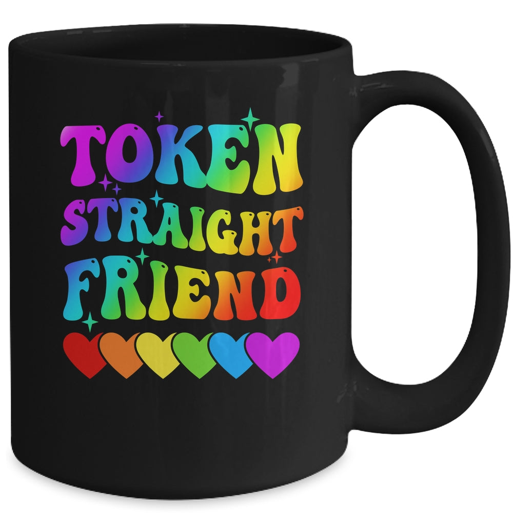 Token Straight Friend Rainbow Colors Heart Gay Pride LGBTQ Mug | siriusteestore