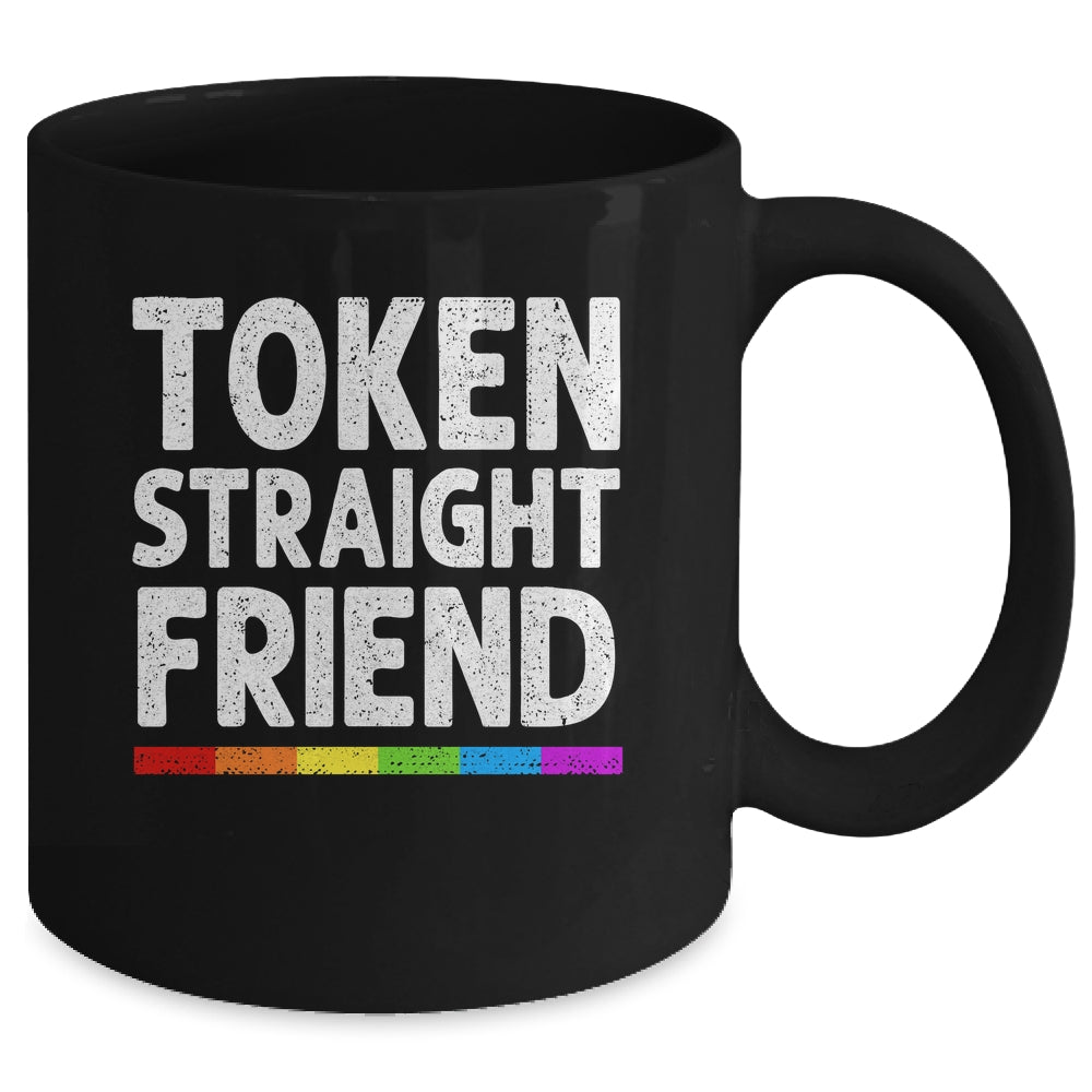 Token Straight Friend Rainbow LGBT Colors For Men Women Mug | siriusteestore