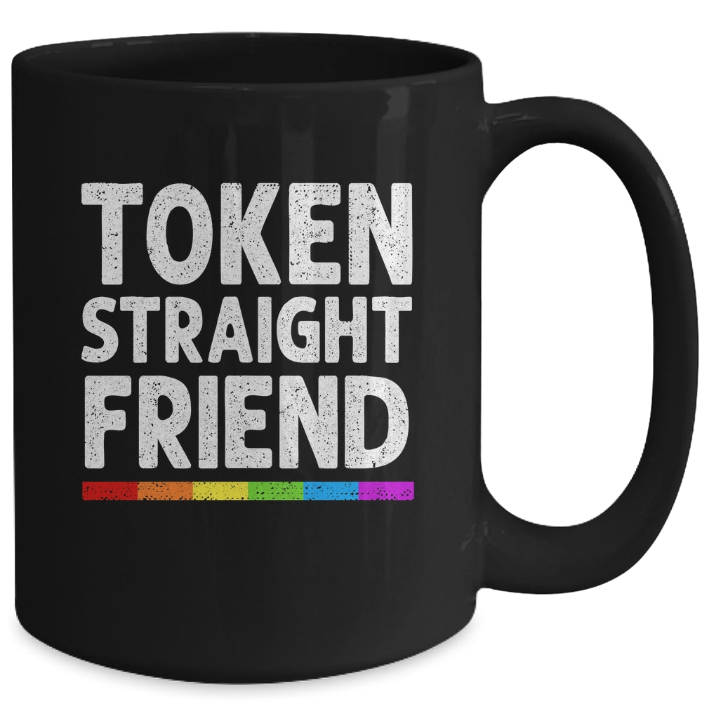 Token Straight Friend Rainbow LGBT Colors For Men Women Mug | siriusteestore