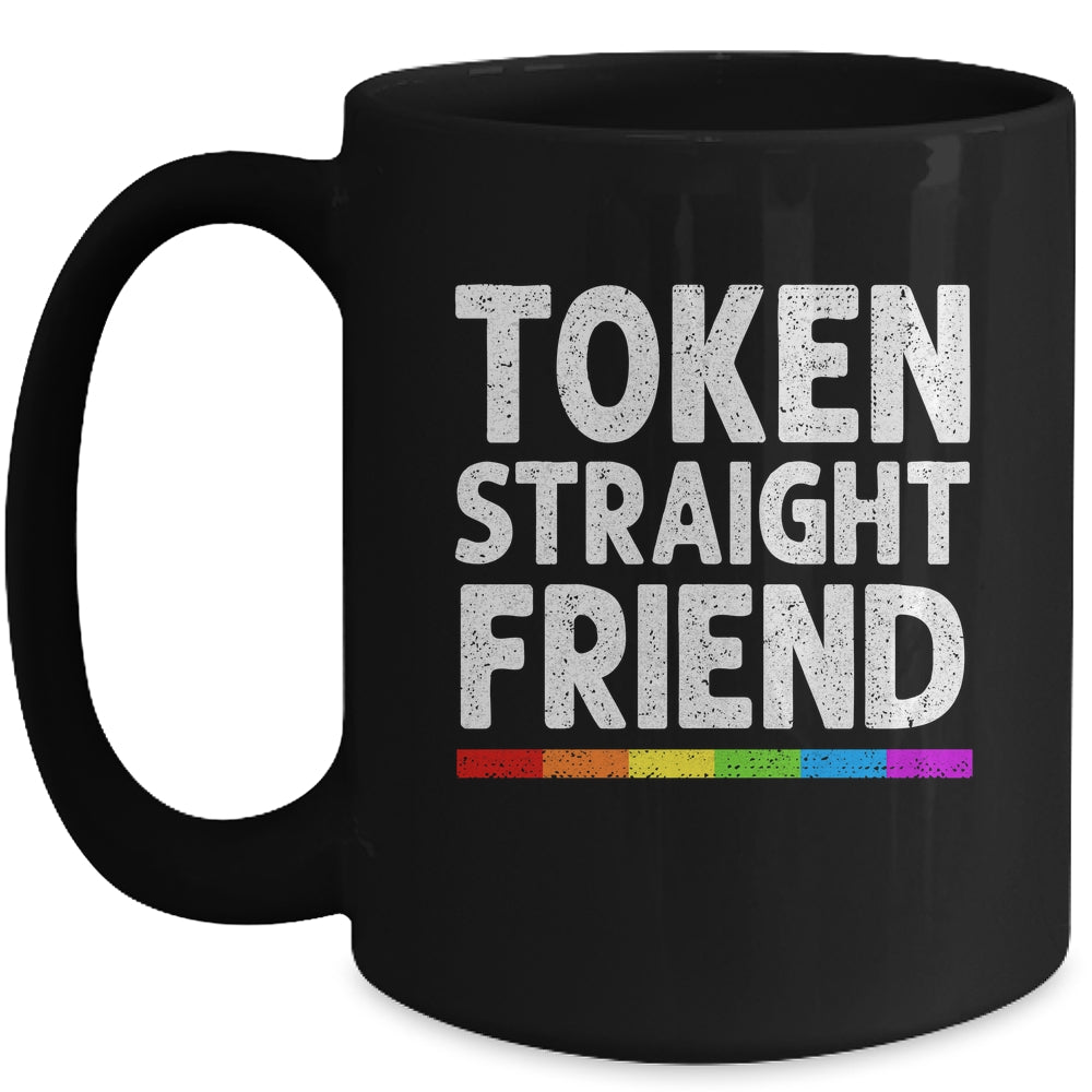 Token Straight Friend Rainbow LGBT Colors For Men Women Mug | siriusteestore