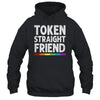 Token Straight Friend Rainbow LGBT Colors For Men Women Shirt & Hoodie | siriusteestore