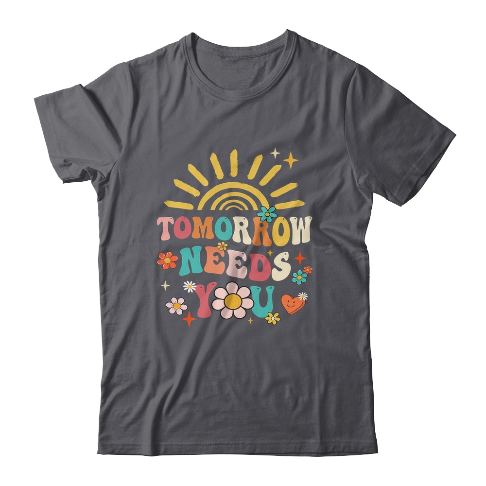 Tomorrow Needs You Mental Health Awareness Support Shirt & Tank Top | siriusteestore