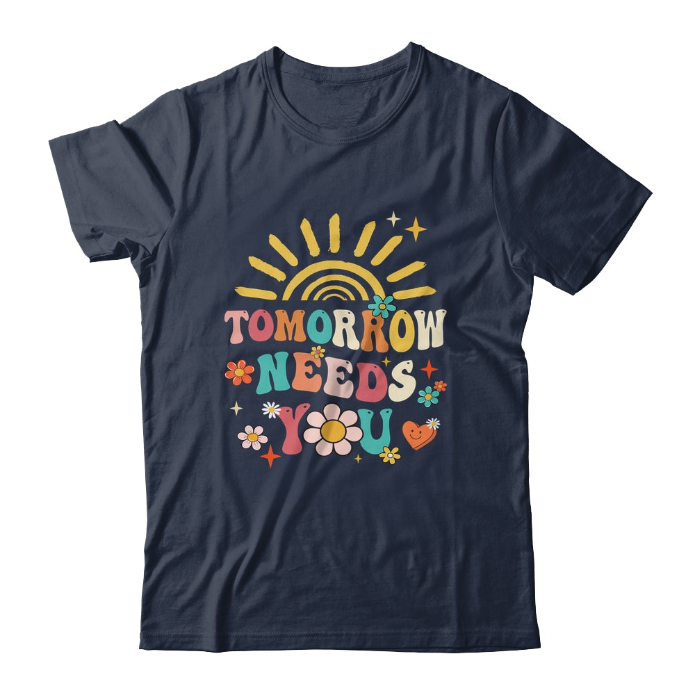 Tomorrow Needs You Mental Health Awareness Support Shirt & Tank Top | siriusteestore