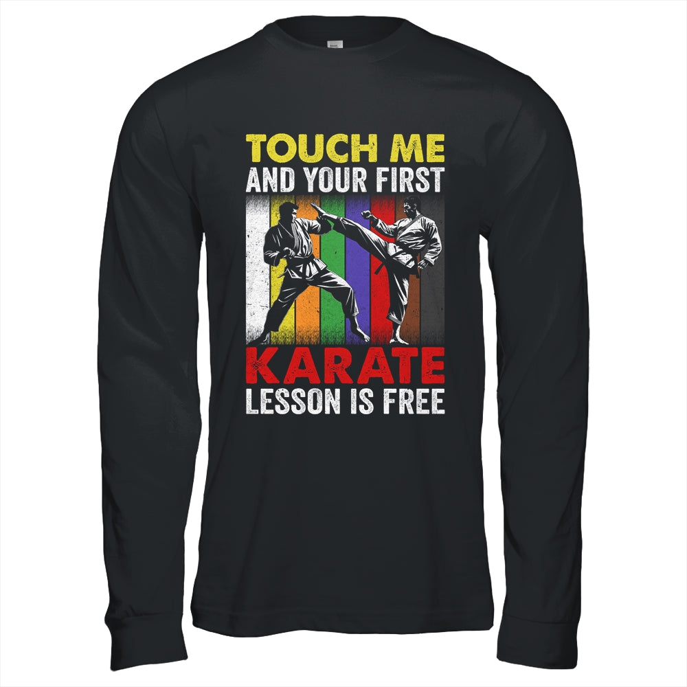Touch Me And Your Karate Lesson Is Free Funny Karate Shirt & Hoodie | siriusteestore