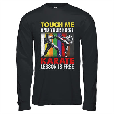 Touch Me And Your Karate Lesson Is Free Funny Karate Shirt & Hoodie | siriusteestore