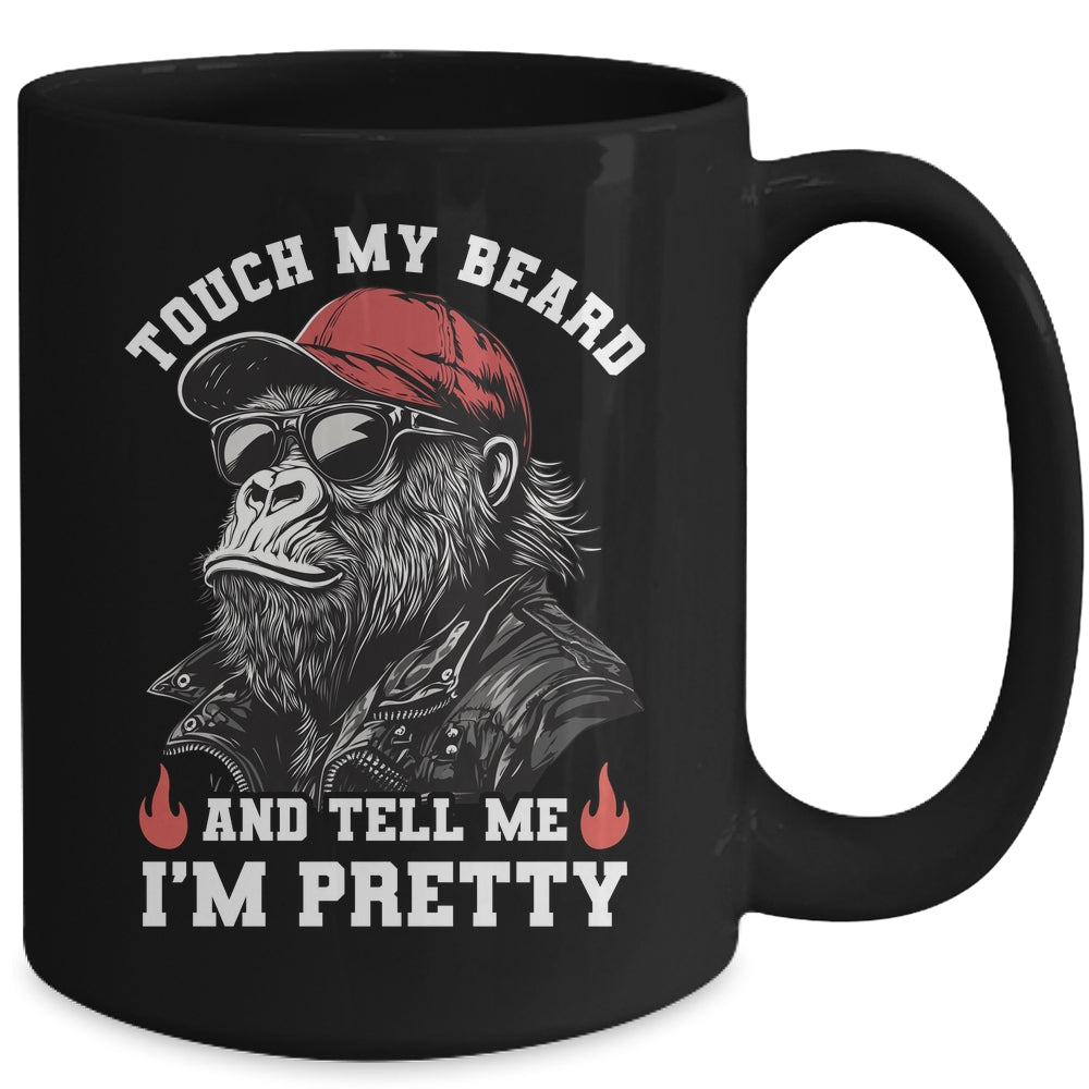 Touch My Beard And Tell Me I'm Pretty Monkey Funny Beard Men Mug | siriusteestore