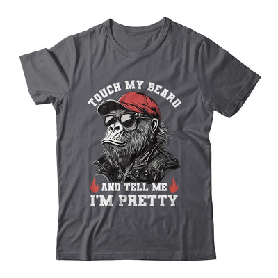 Touch My Beard And Tell Me I'm Pretty Monkey Funny Beard Men Shirt & Hoodie | siriusteestore