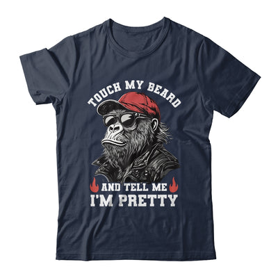 Touch My Beard And Tell Me I'm Pretty Monkey Funny Beard Men Shirt & Hoodie | siriusteestore